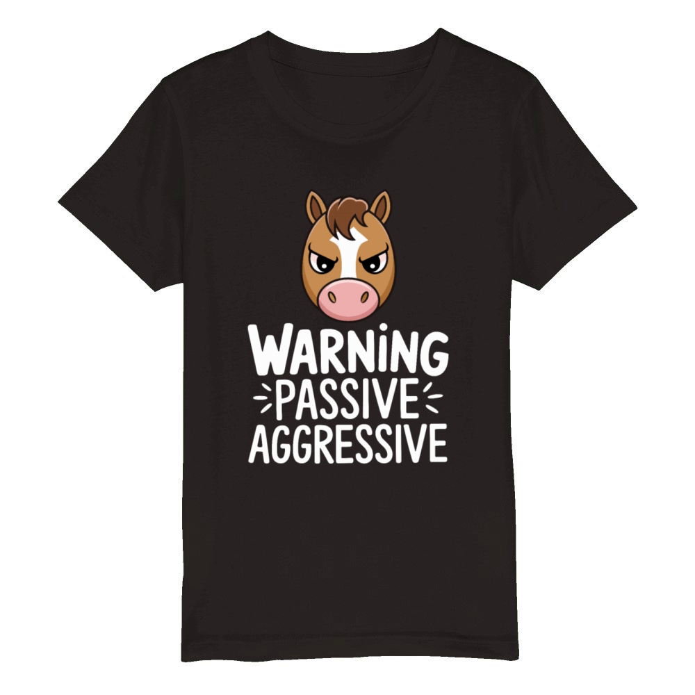 Warning Passive Aggressive Horse Humor Organic Kids Crewneck T-shirt