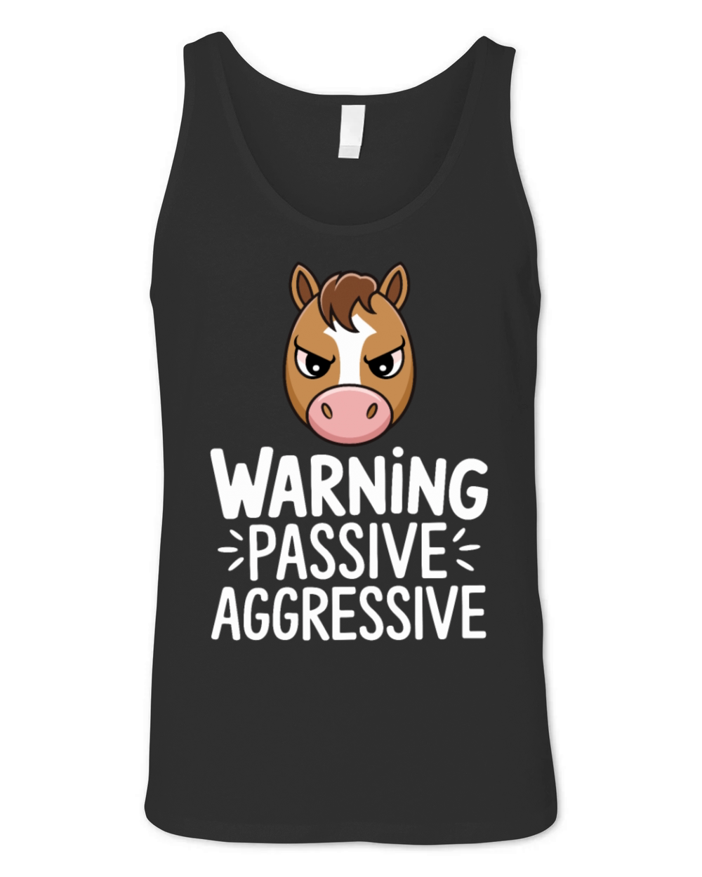 Warning Passive Aggressive Horse Humor Unisex Jersey Tank