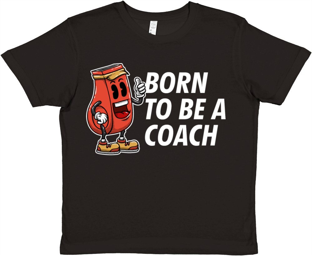Born to Be a Coach Proud Coaching Honored Mentor Premium Kids Crewneck T-shirt