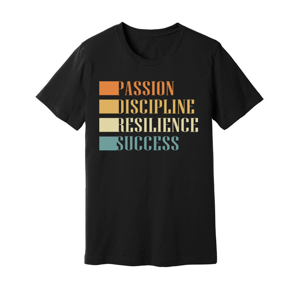 Passion Resilience Success Motivational Quote Unisex Jersey Tee