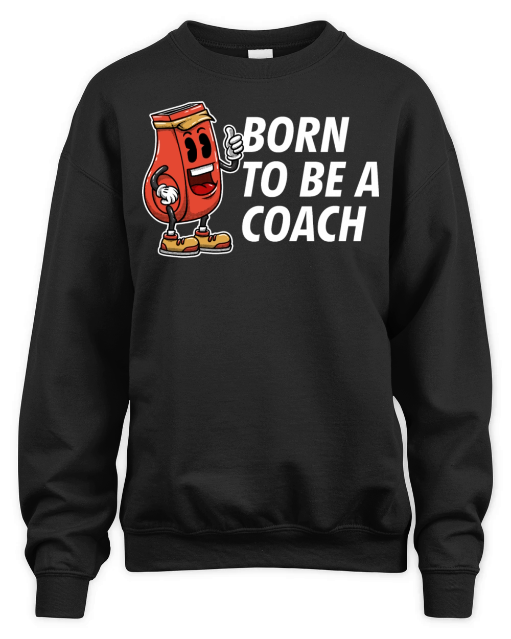 Born to Be a Coach Proud Coaching Honored Mentor Unisex Premium Crewneck Sweatshirt