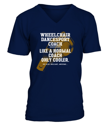 Wheelchair Dancesport Coach Like a Normal Coach V-Neck T-shirt