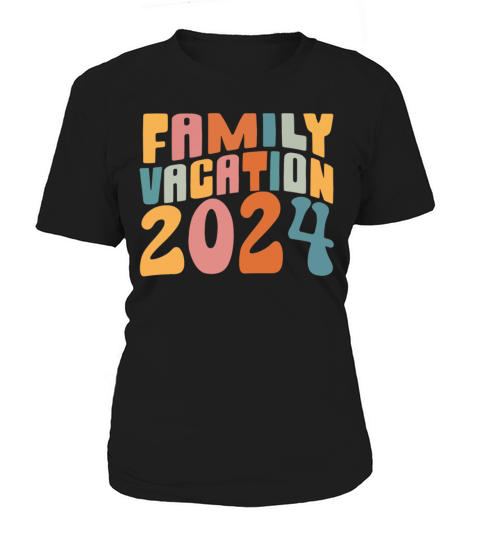 Family Vacation 2024 Women's T-Shirt