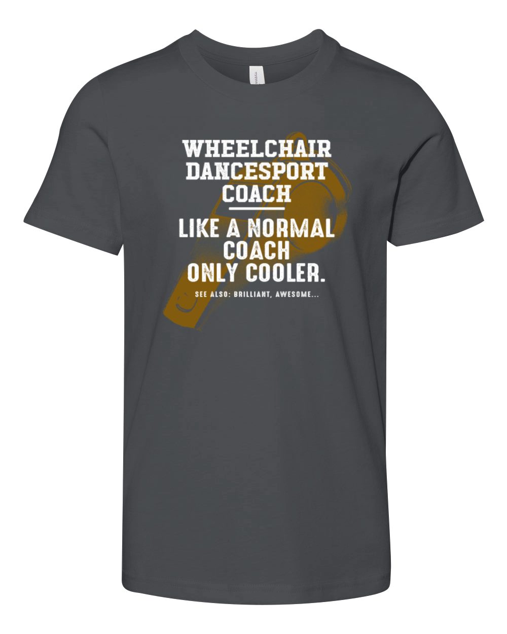 Wheelchair Dancesport Coach Like a Normal Coach Youth Unisex Jersey Tee