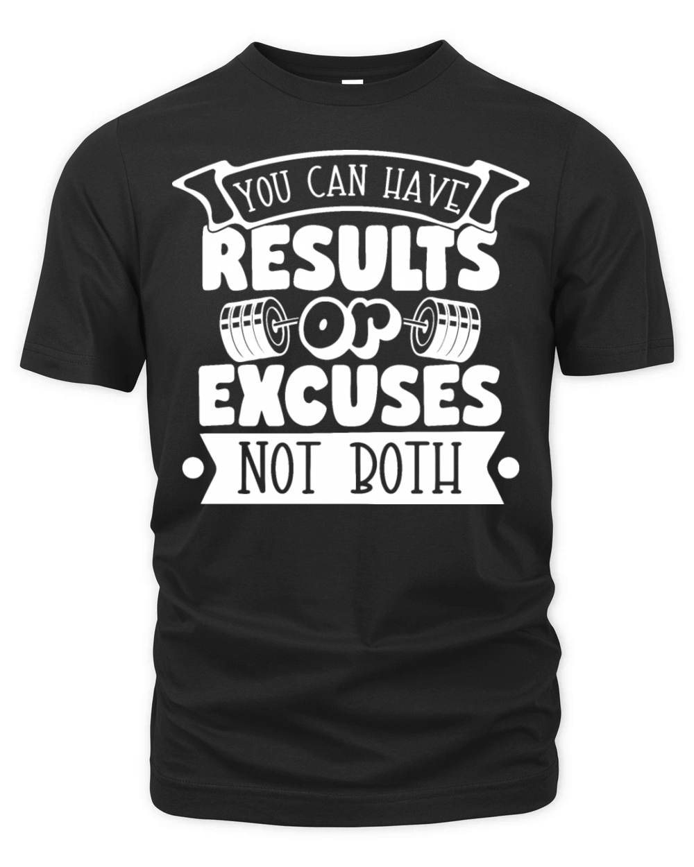 Results or Excuses - Gym Motivation Quote Organic Unisex T-shirt