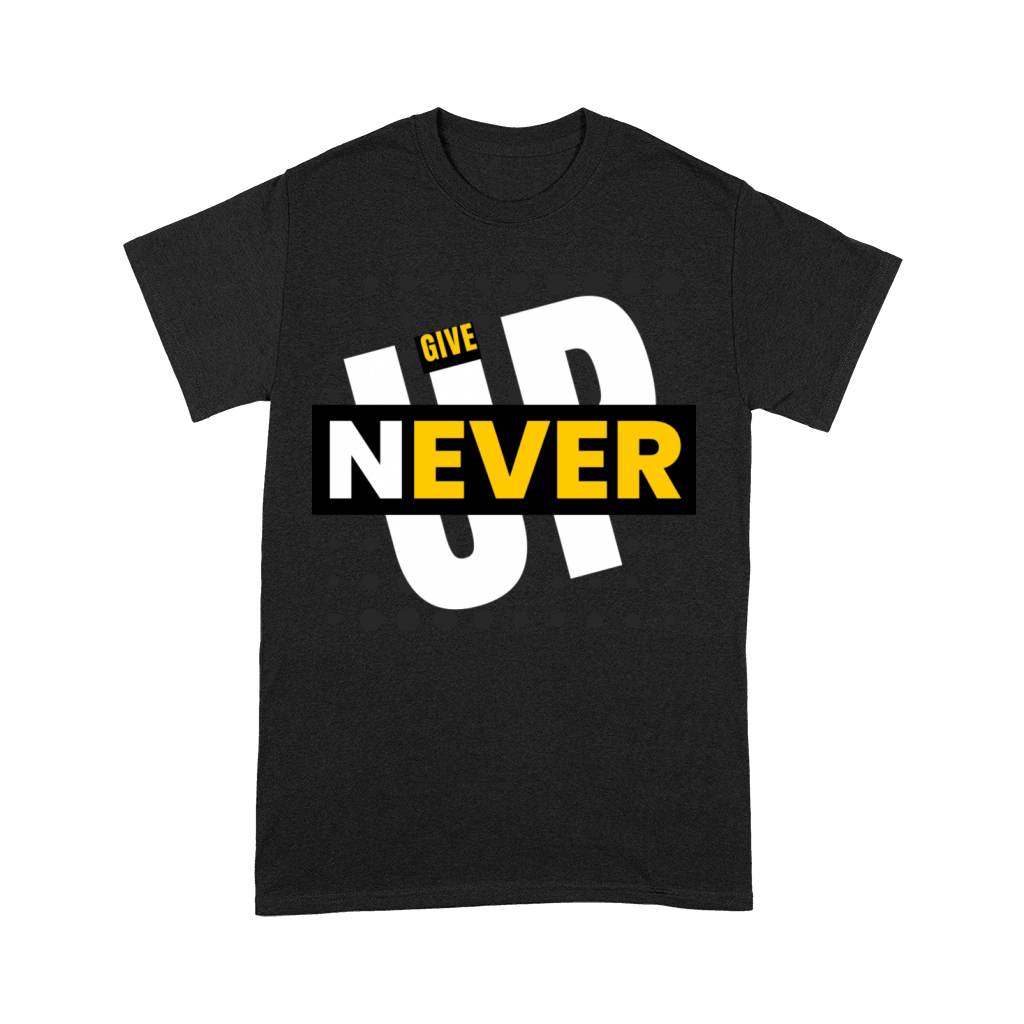 Never Give Up - Motivational Premium T-shirt
