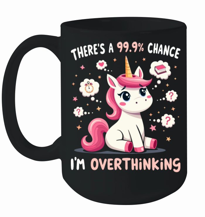 Funny Unicorn Overthinking Sarcastic Ceramic Mug