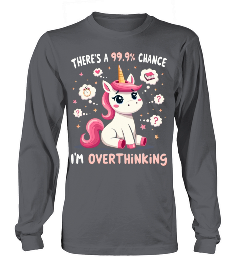 Funny Unicorn Overthinking Sarcastic Long sleeved Unisex