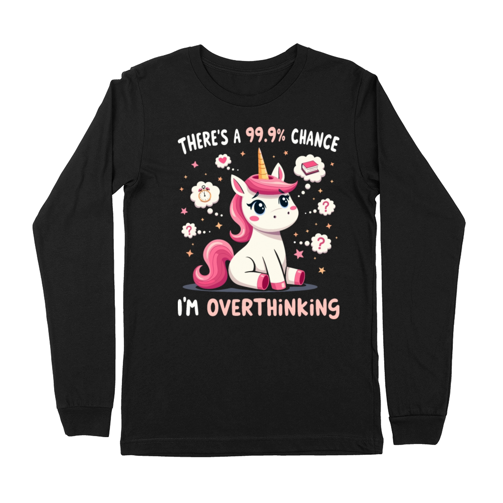 Funny Unicorn Overthinking Sarcastic Premium Long Sleeve
