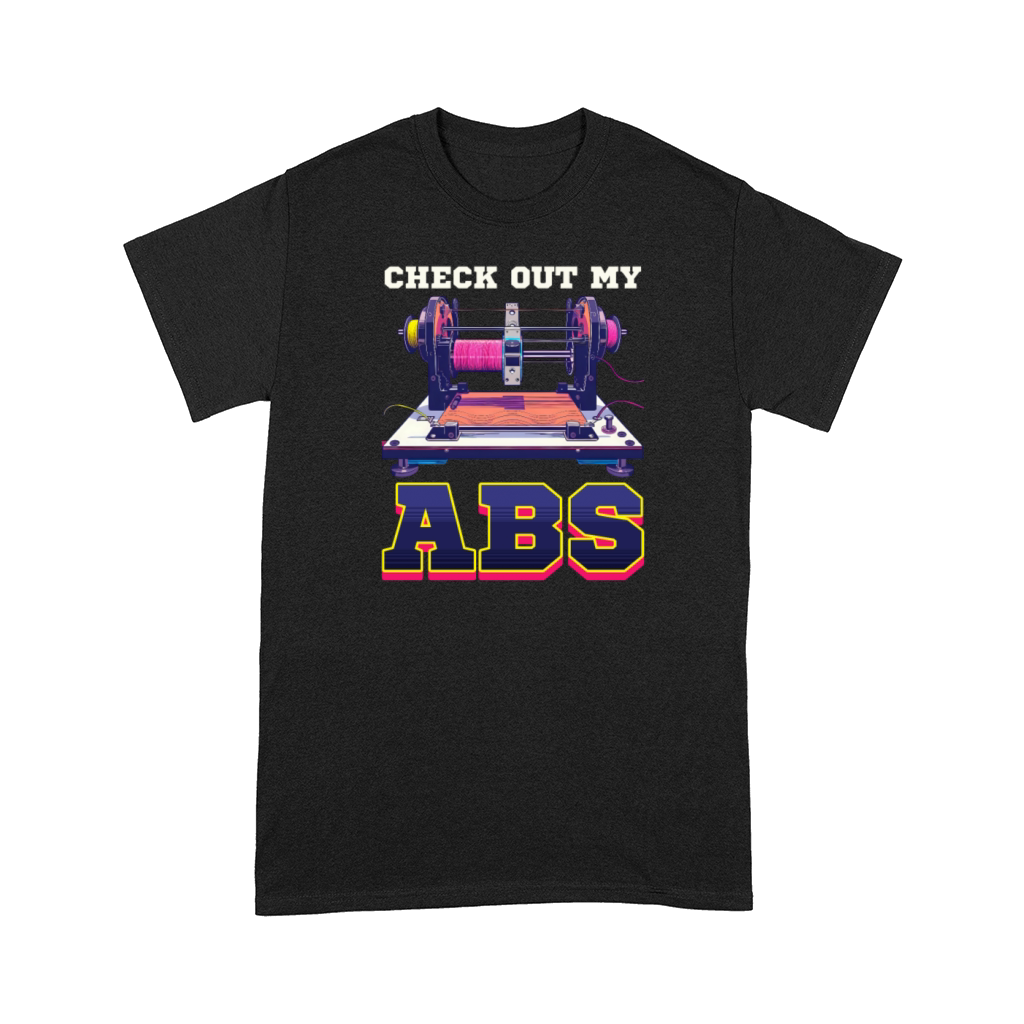 3D Printer Accessories Check Out My ABS Comfort T-shirt