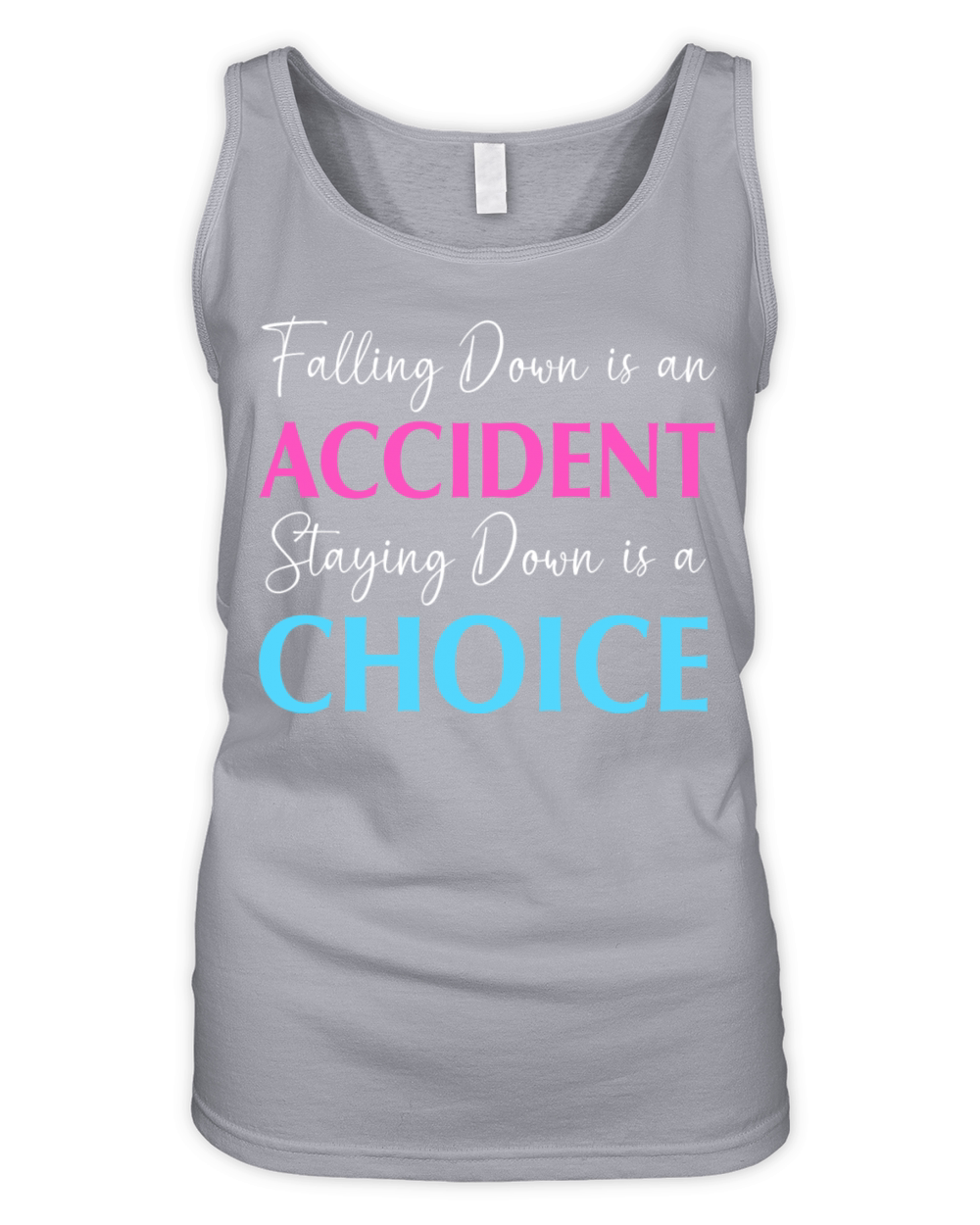 Staying Down Is A Choice Life Motivational Quote Organic Women's Tank Top