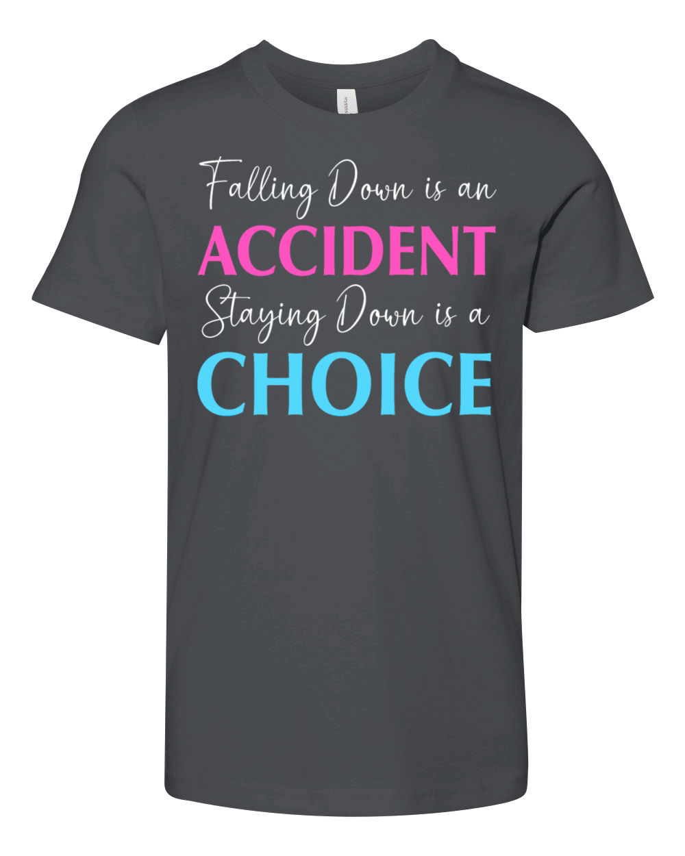 Staying Down Is A Choice Life Motivational Quote Youth Unisex Jersey Tee
