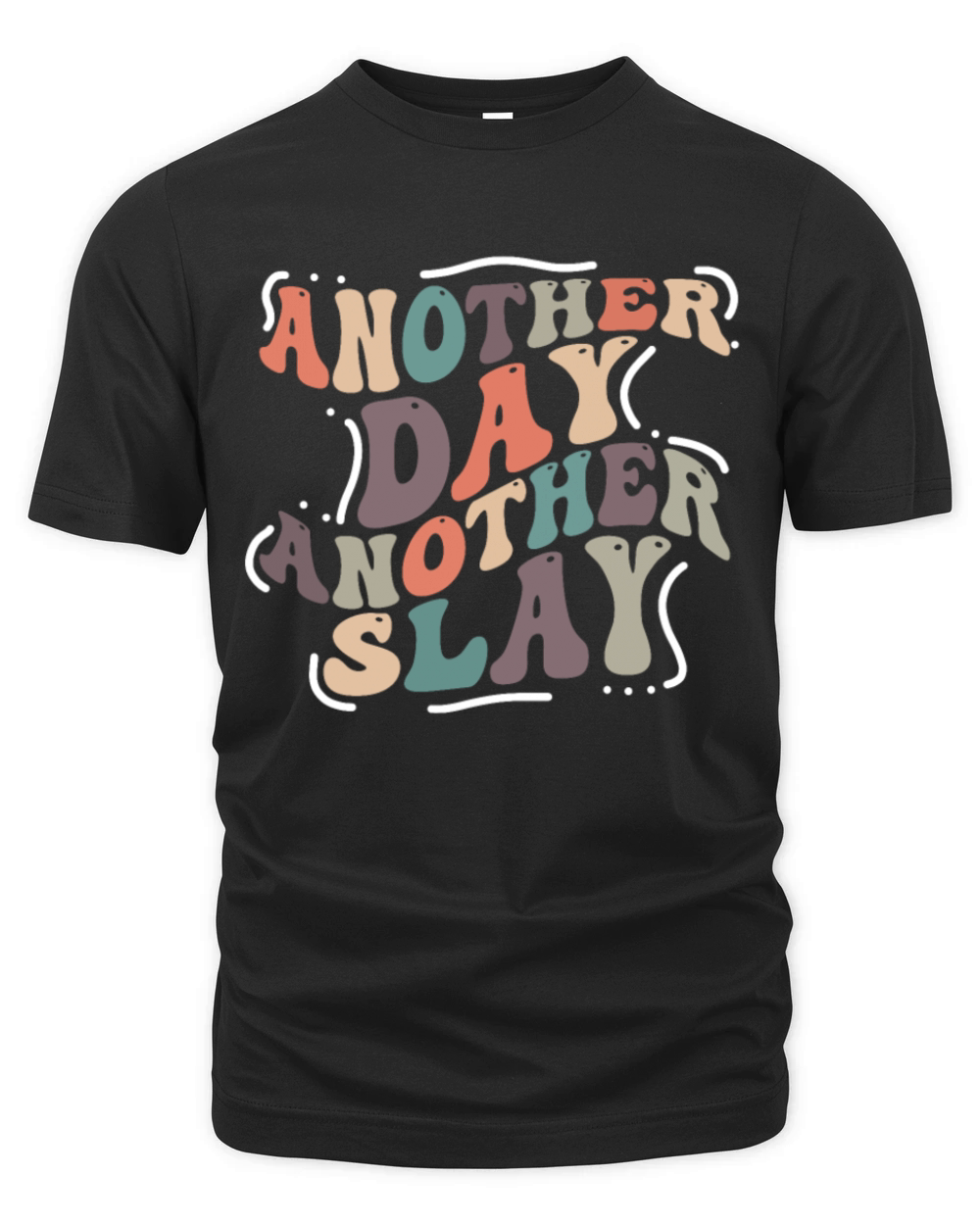 Another Day Another Slay Motivational Organic Unisex T-shirt