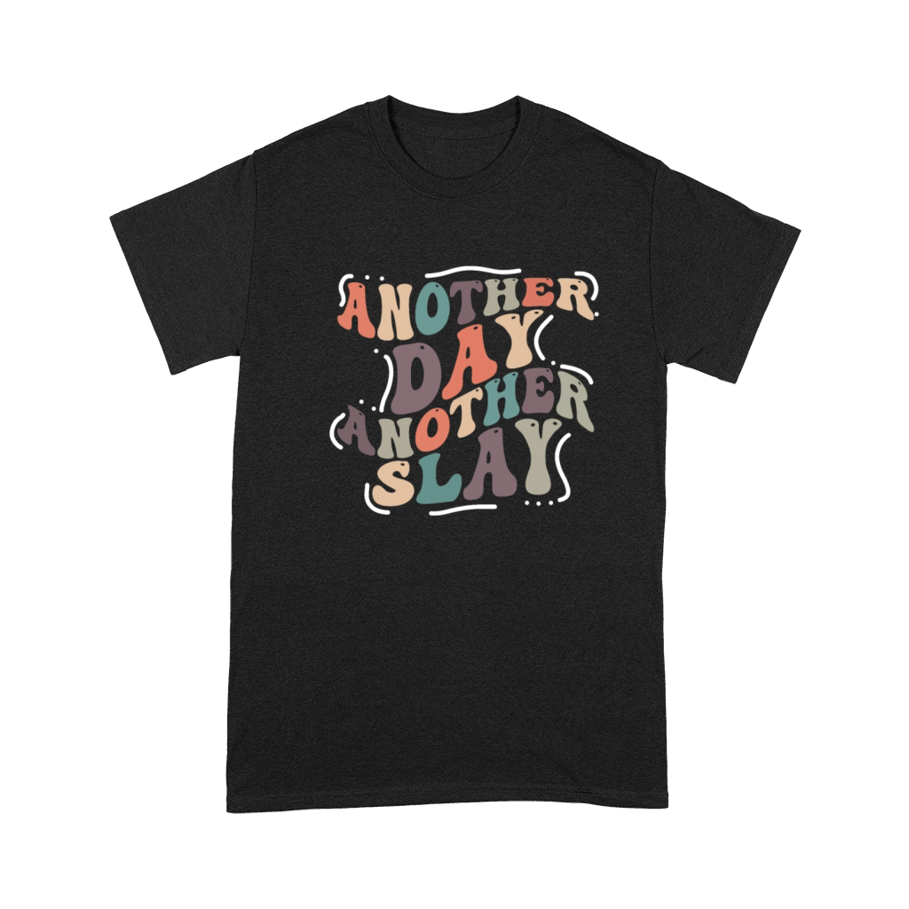 Another Day Another Slay Motivational Premium T-shirt