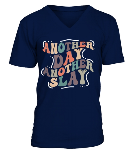 Another Day Another Slay Motivational V-Neck T-shirt