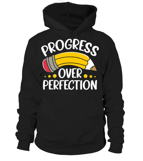 Life Motivational Quote Progress Over Perfection Hoodie Unisex