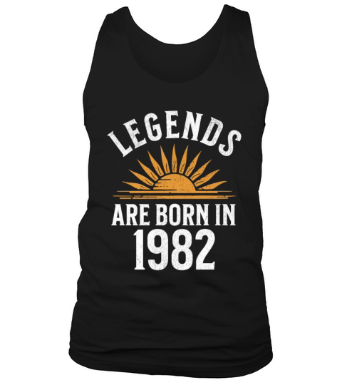 Legends were born in 1982 - gift idea Tank Top Unisex