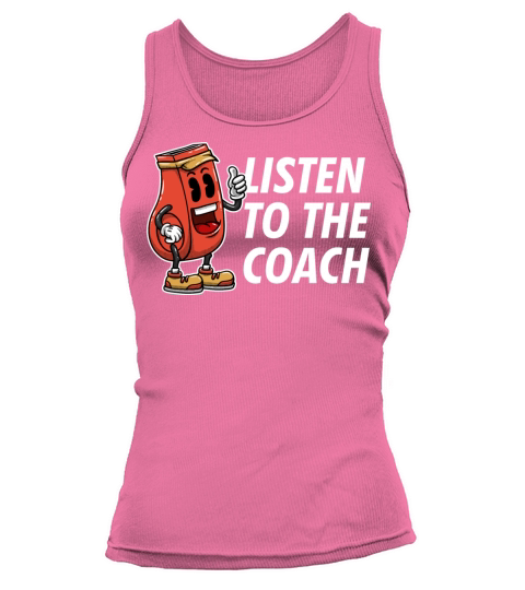 Listen to Coach Sayings Coaching Quotes Mentor Tank top Woman