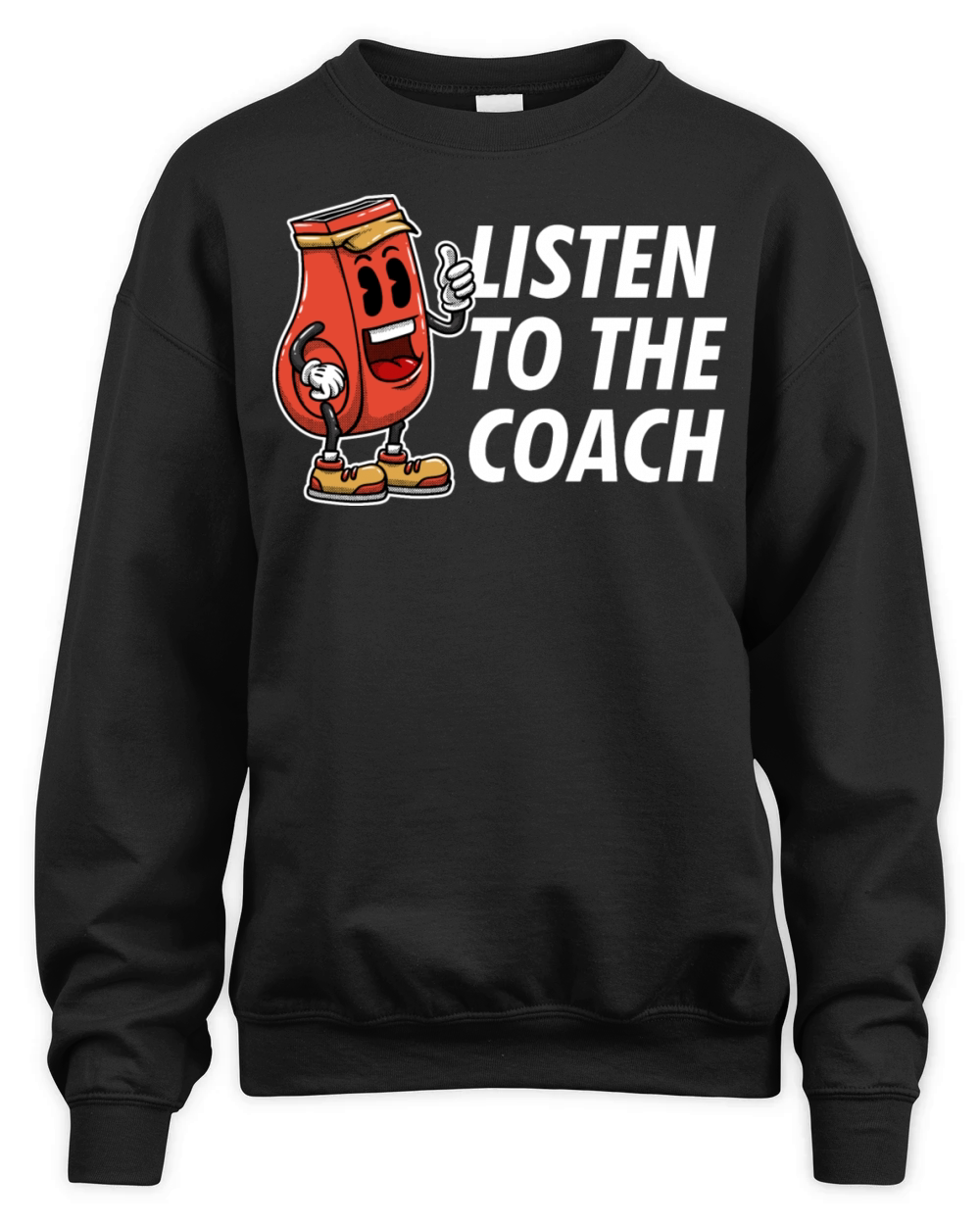 Listen to Coach Sayings Coaching Quotes Mentor Unisex Premium Crewneck Sweatshirt