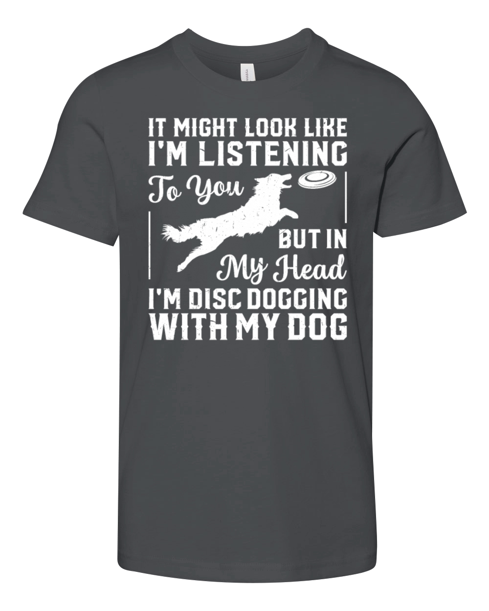 But in my head Im Disc dogging with my dog - Disc Youth Unisex Jersey Tee