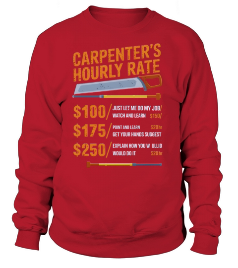 Carpenters Rate List Playful Funny Sweatshirt Unisex