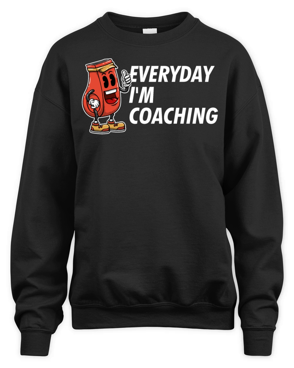 Everyday Im Coaching Funny Coach Humor Mentor Sarc Unisex Premium Crewneck Sweatshirt