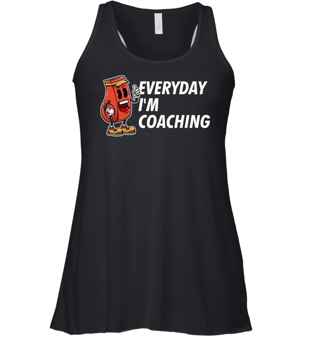 Everyday Im Coaching Funny Coach Humor Mentor Sarc Women's Flowy Tank Top