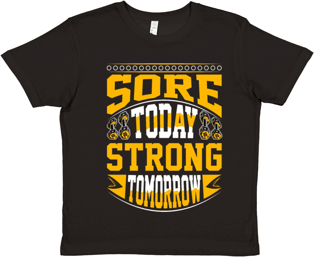 Sore Today Strong Tomorrow - Gym Motivation Premium Kids Crewneck T-shirt