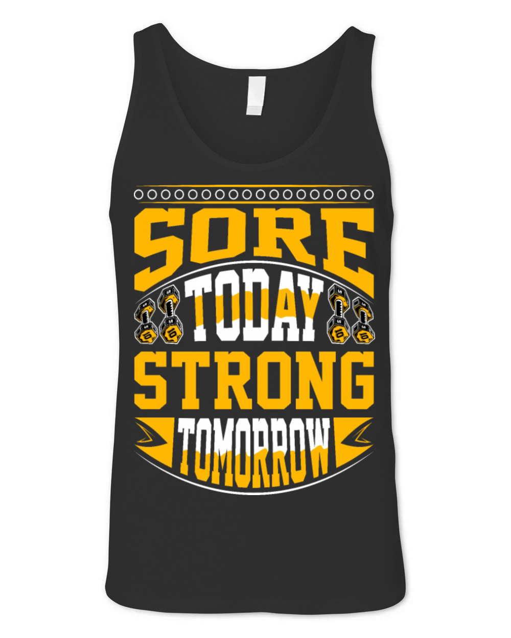 Sore Today Strong Tomorrow - Gym Motivation Unisex Jersey Tank