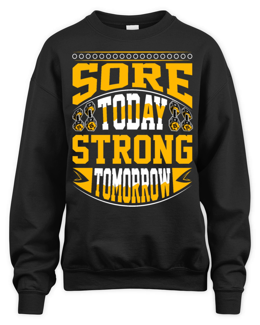Sore Today Strong Tomorrow - Gym Motivation Unisex Premium Crewneck Sweatshirt