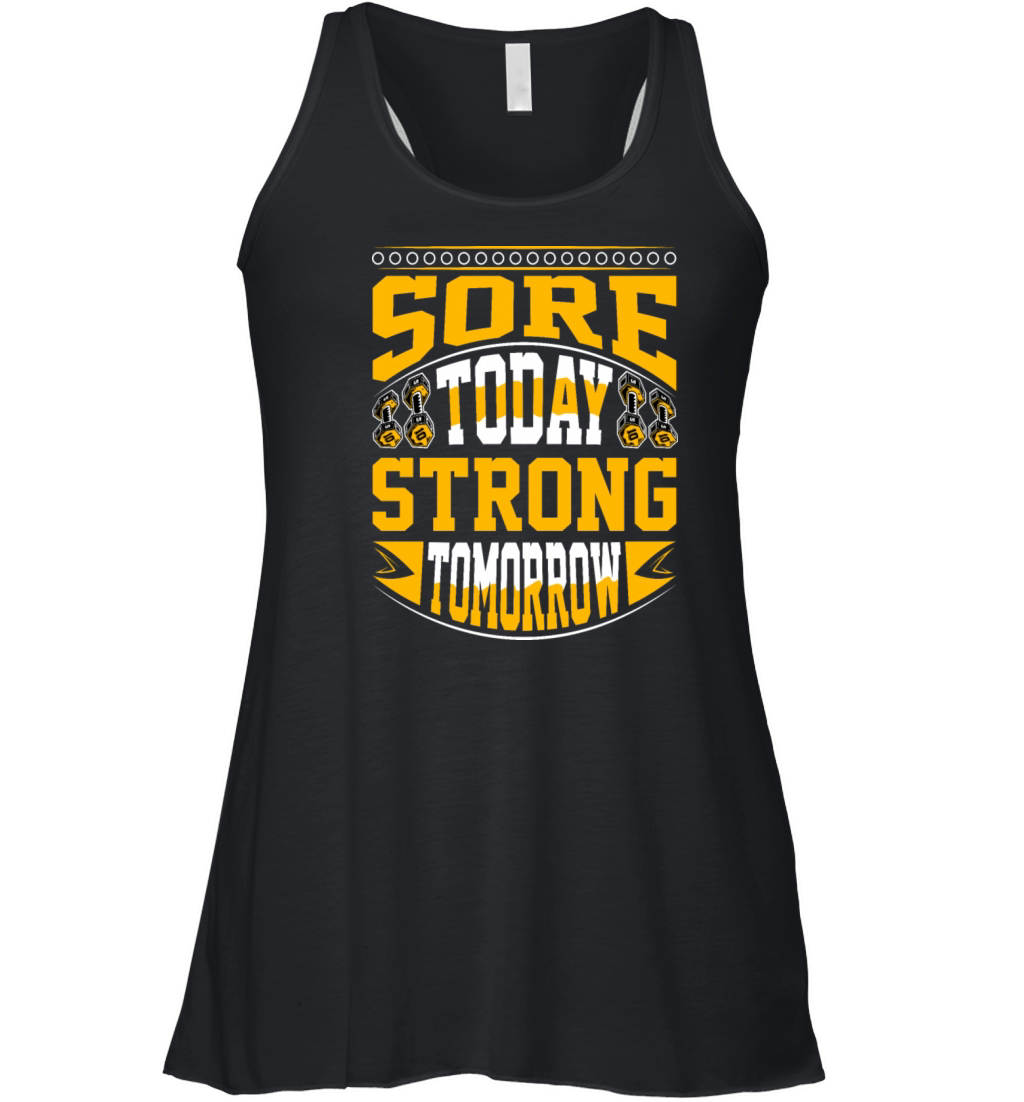 Sore Today Strong Tomorrow - Gym Motivation Women's Flowy Tank Top