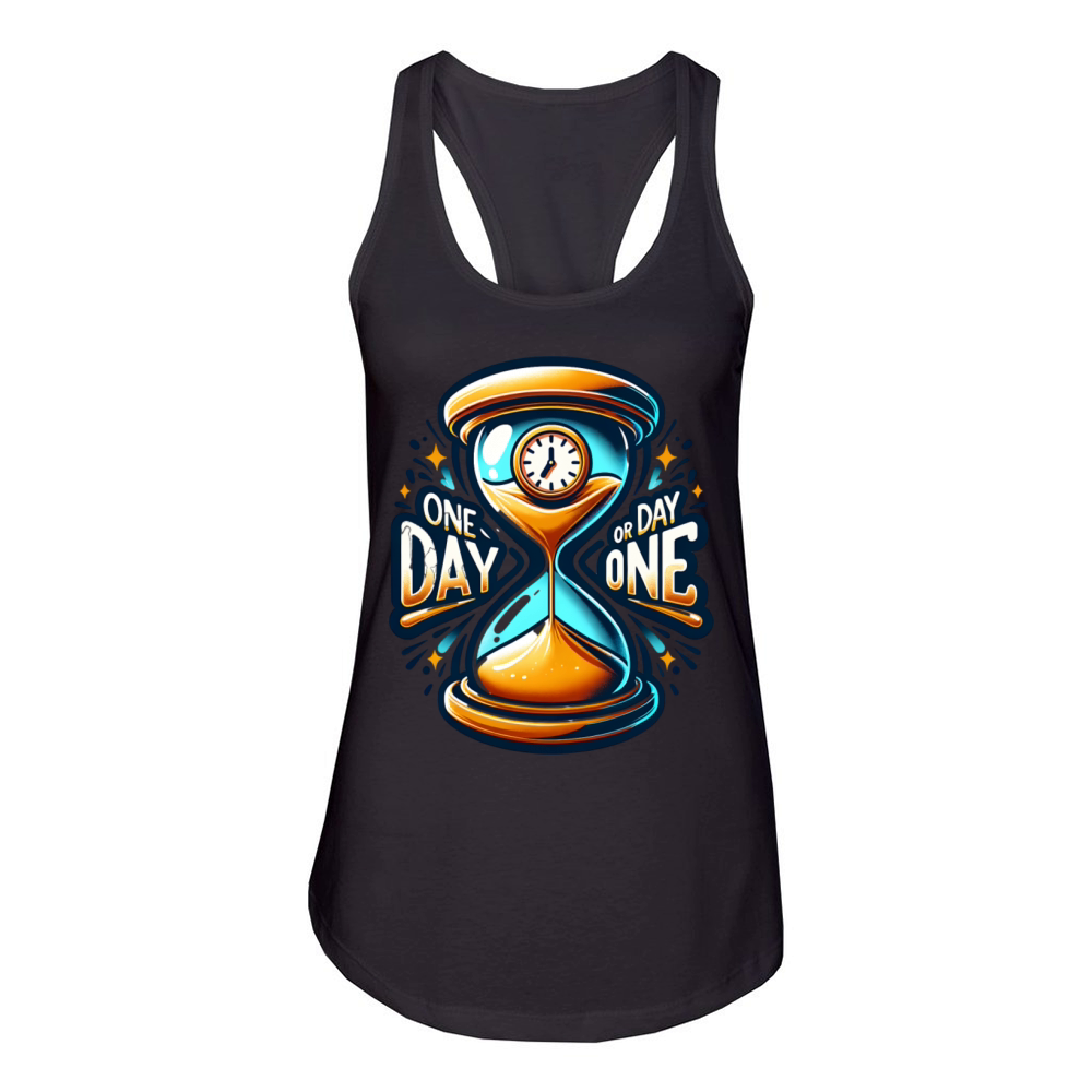 one day or day one Women's Racerback Tank