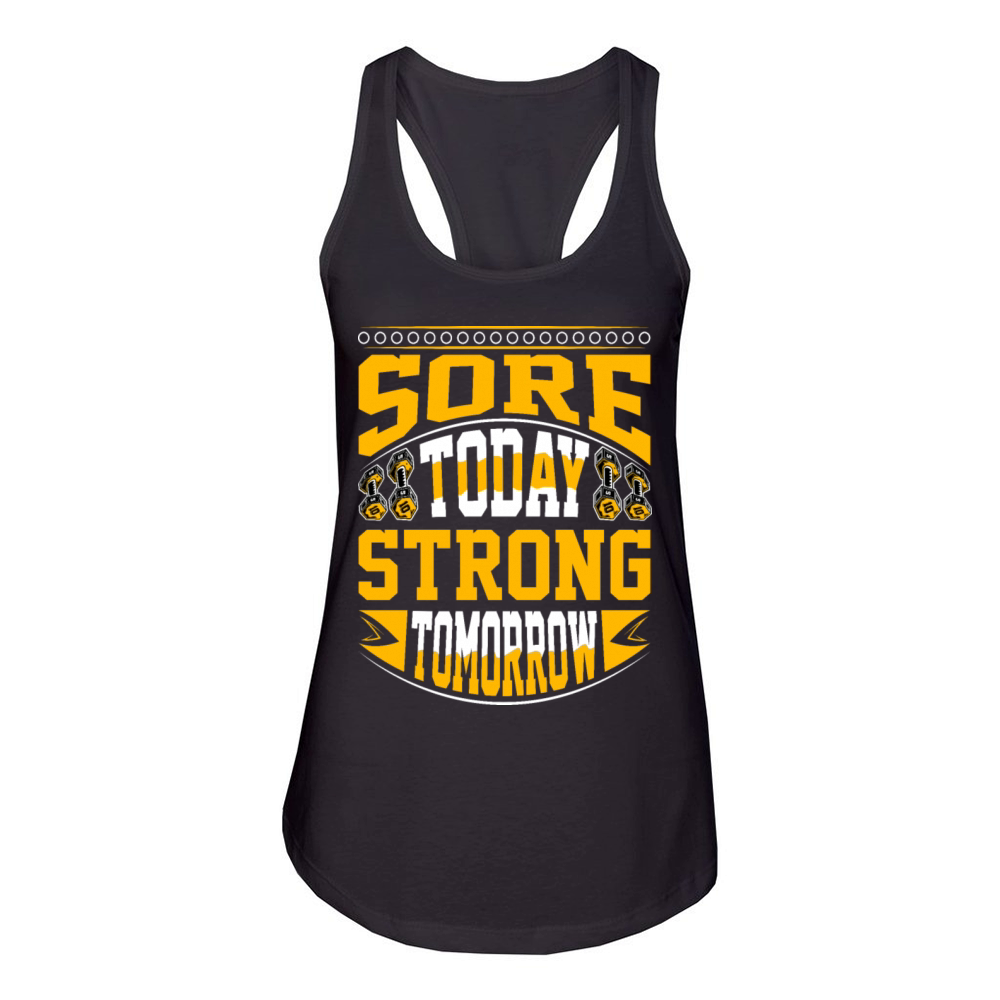 Sore Today Strong Tomorrow - Gym Motivation Women's Racerback Tank