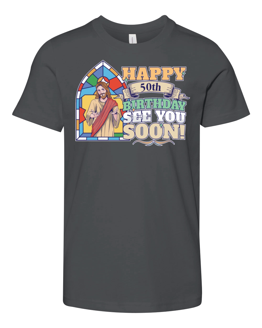 Happy 50th Birthday See You Soon Funny Jesus Meme Youth Unisex Jersey Tee
