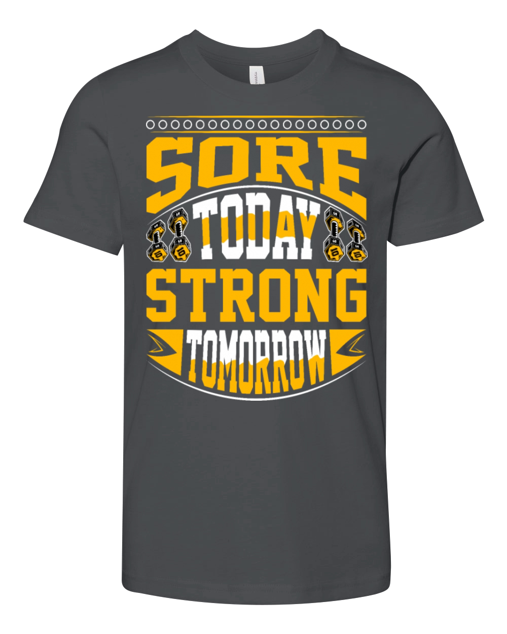 Sore Today Strong Tomorrow - Gym Motivation Youth Unisex Jersey Tee