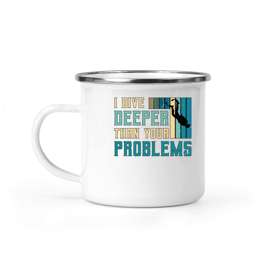 Scuba Diving I Dive Deeper Than Snorkeling Swimmer Camping Mug