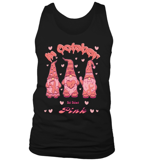 in October we wear pink Tank Top Unisex