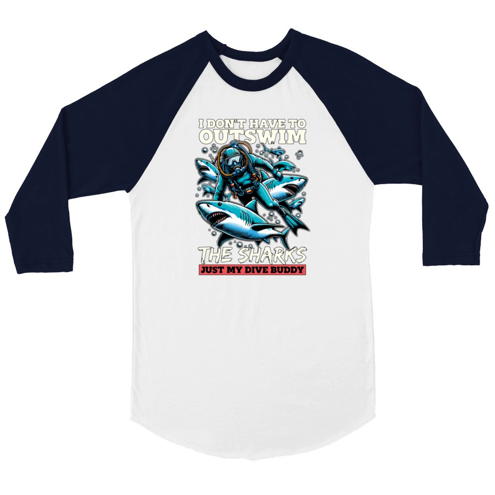Scuba Diving I Dont Have To Outswim Swimming Unisex ¾ sleeve Raglan T-shirt