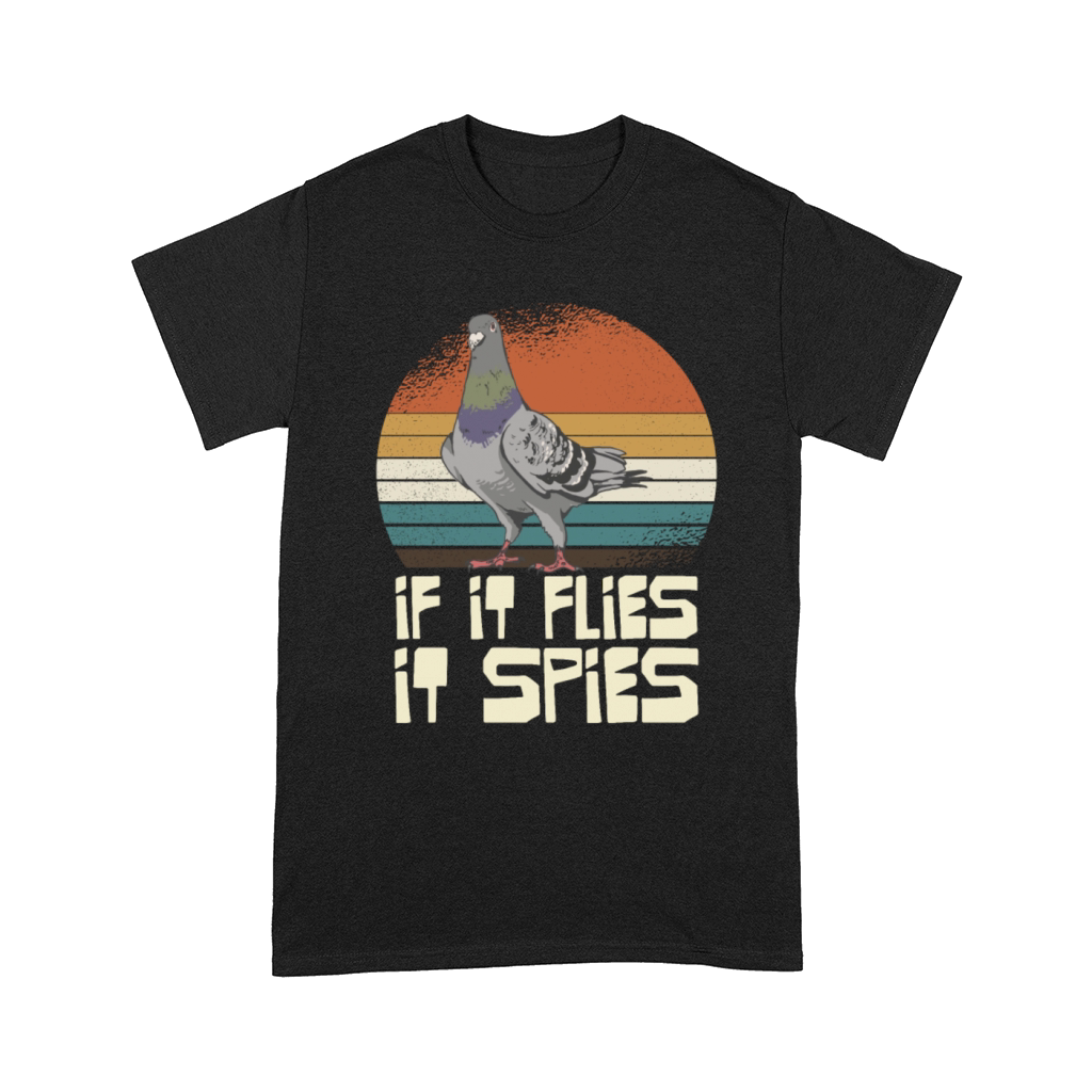 If It Flies It Spies Pigeon Humor Comfort T-shirt