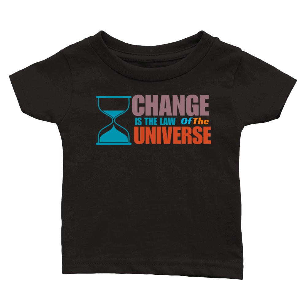 Change is the law of the Universe Classic Baby Crewneck T-shirt