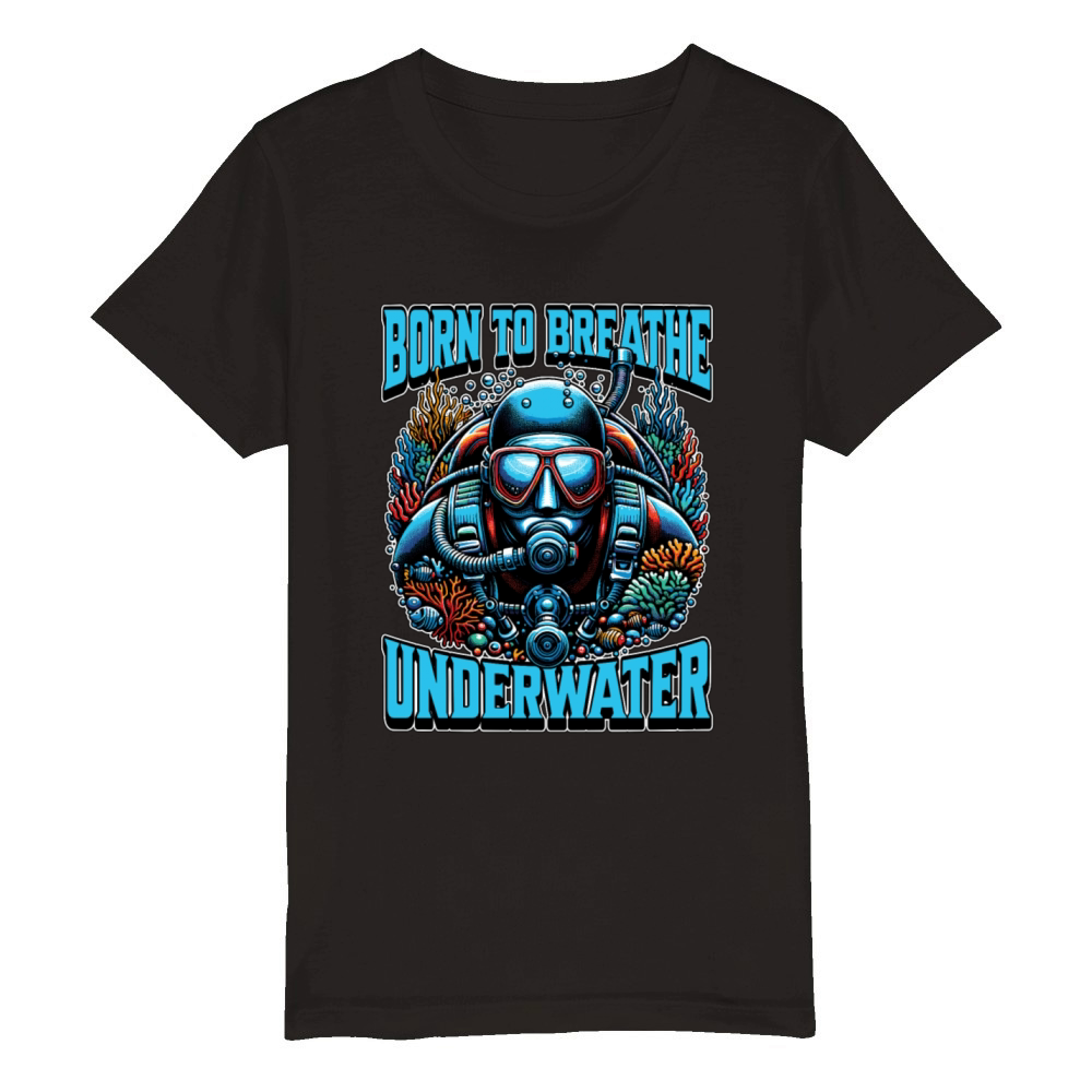 Scuba Diving Born To Breath Underwater Swimming Organic Kids Crewneck T-shirt