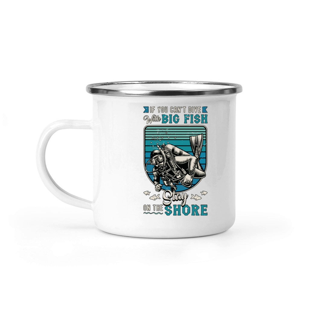 Scuba Diving If You Cant Dive With The Swimming Camping Mug