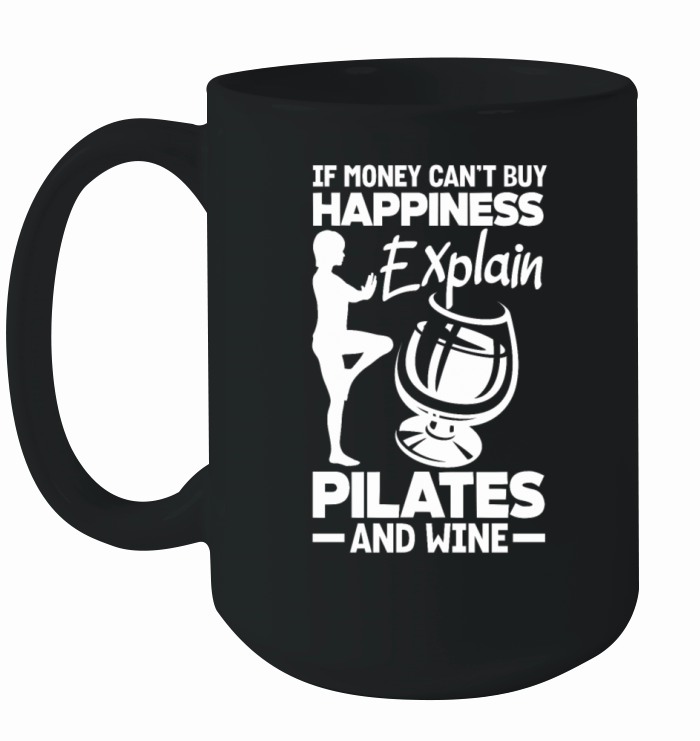Pilates And Wine Happiness Quote Fun Ceramic Mug