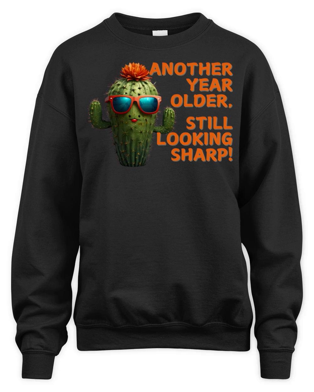 Another Year Older Still Looking Sharp Birthday v5 Unisex Premium Crewneck Sweatshirt