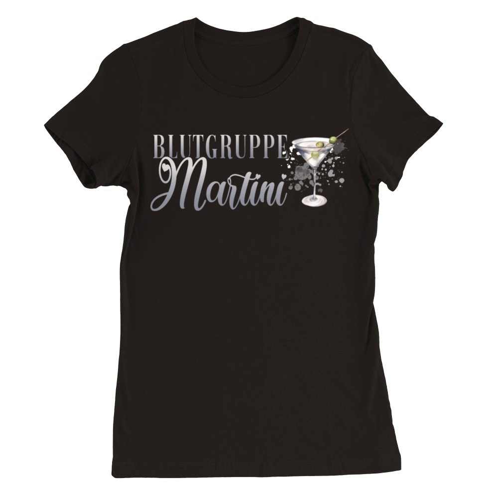 Blutgruppe Martini Cocktail Bartender Premium Womens Crewneck T-shirt