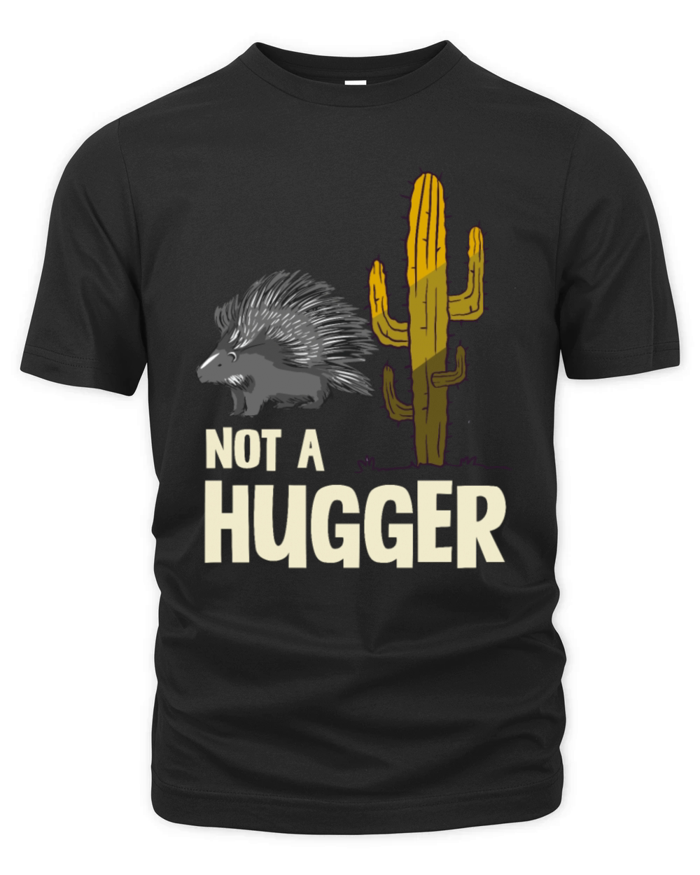 Not A Hugger Porcupine Cactus Humor Graphic Organic Unisex T-shirt
