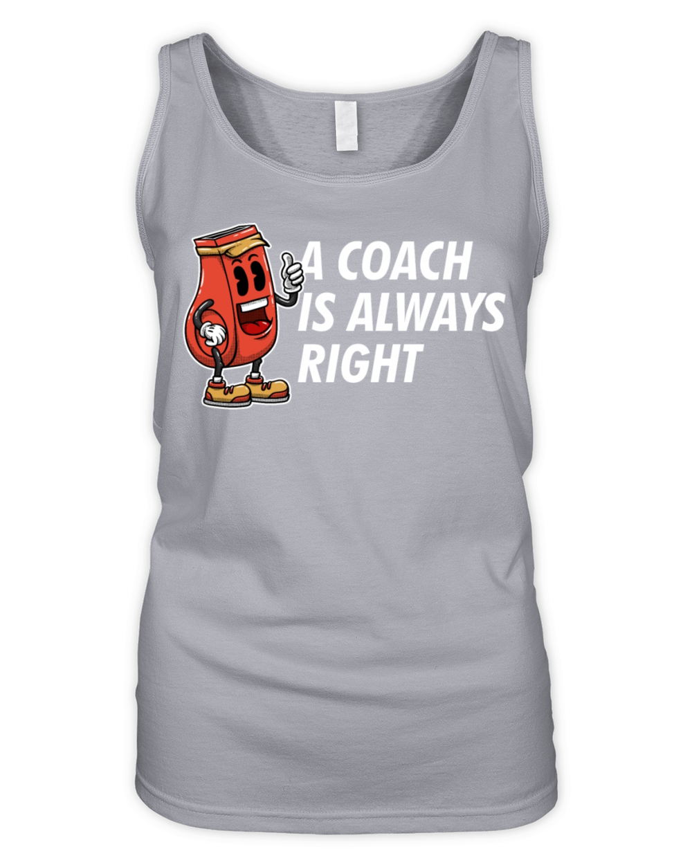 A Coach Is Always Right Funny Coaching Humor Mento Organic Women's Tank Top