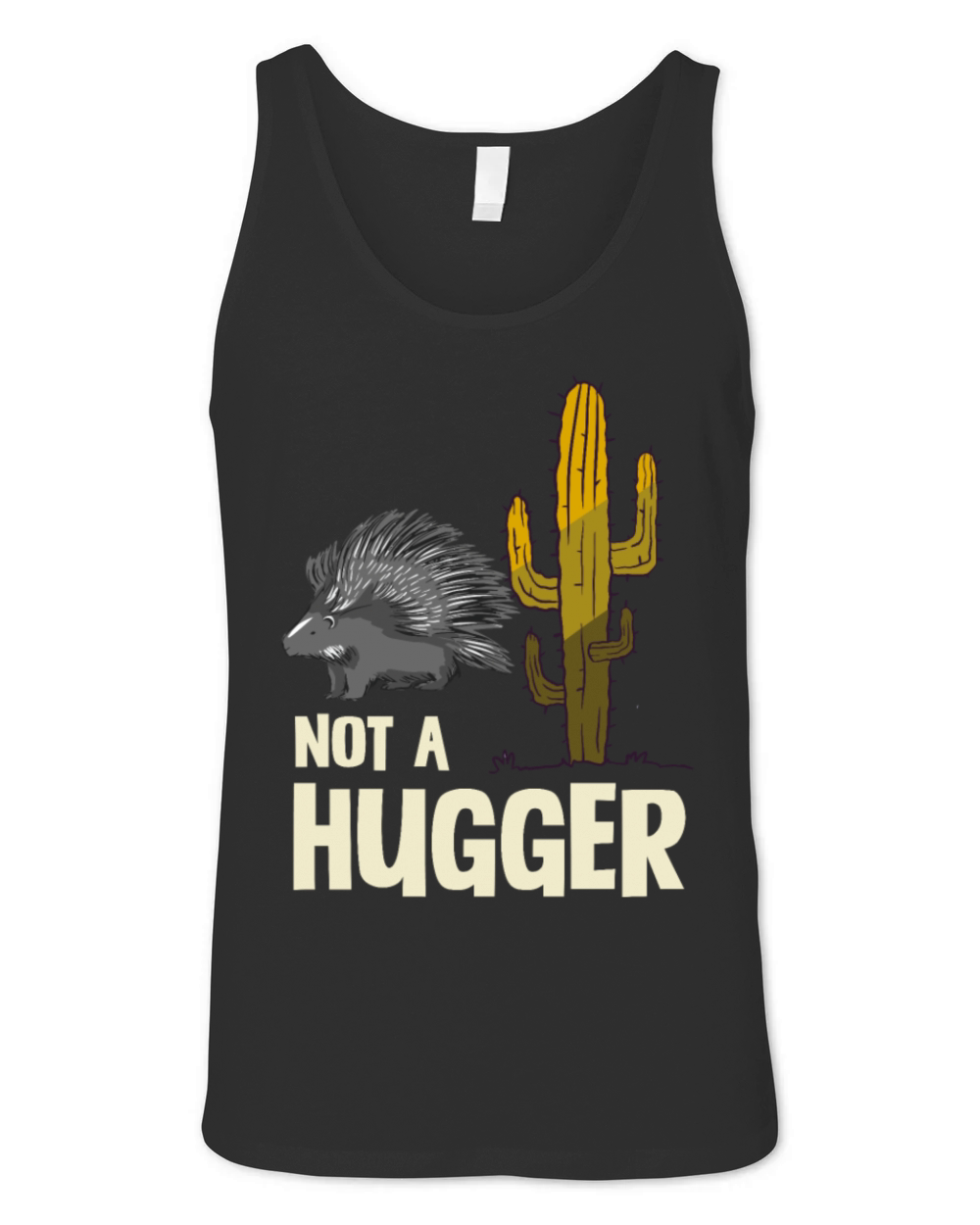 Not A Hugger Porcupine Cactus Humor Graphic Unisex Jersey Tank