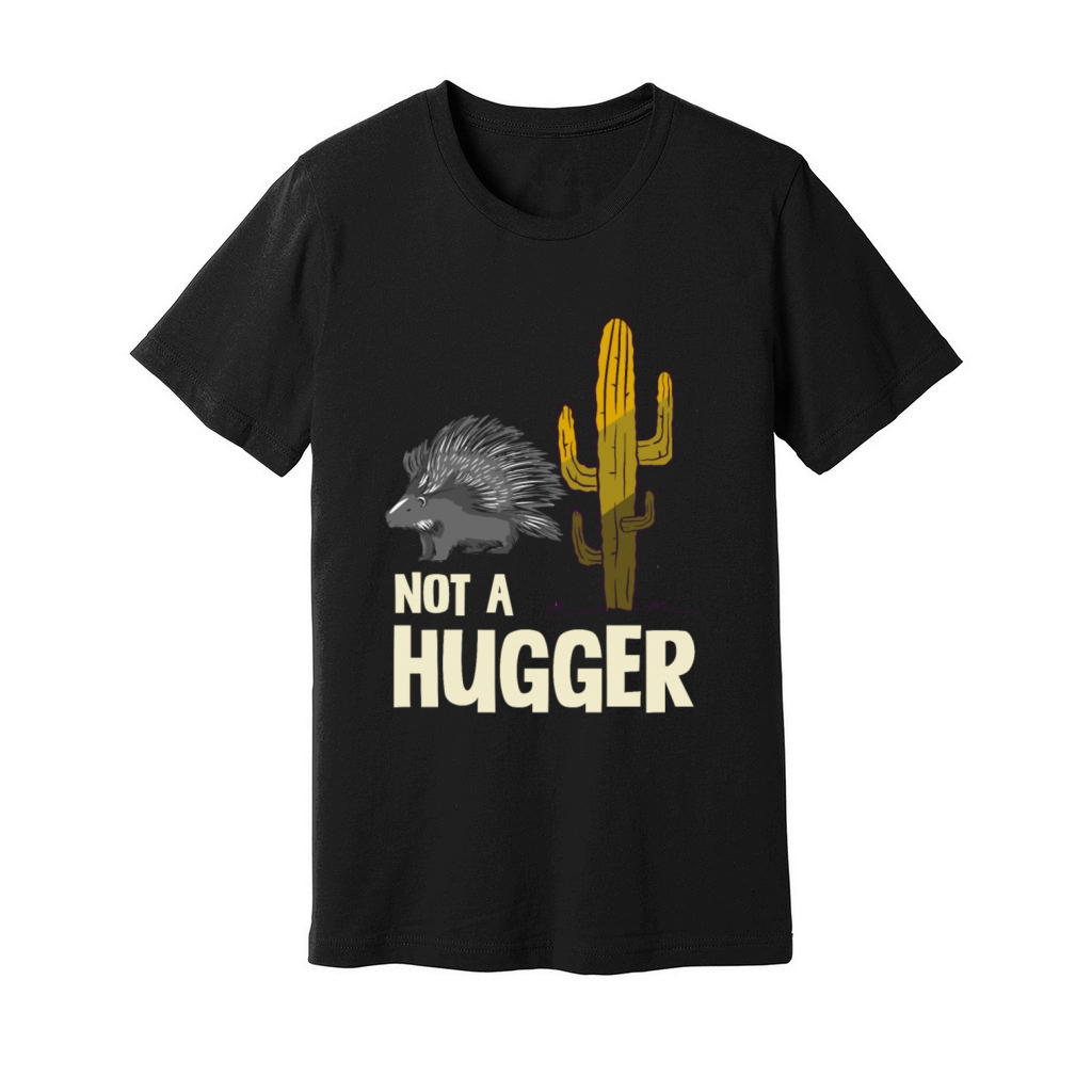 Not A Hugger Porcupine Cactus Humor Graphic Unisex Jersey Tee