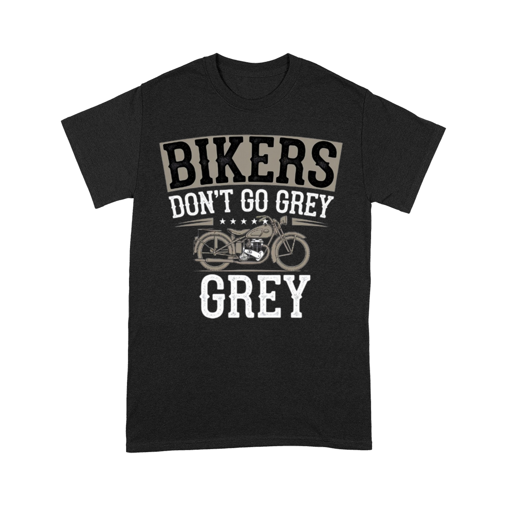 Bikers Dont Go Grey Premium T-shirt